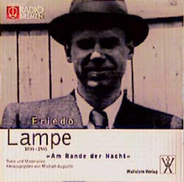 Friedo Lampe 1899-1945 »Am Rande der Nacht« (Audio-CD): Texte und Materialien Books