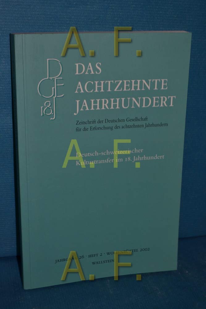 Deutsch-schweizerischer Kulturtransfer im 18. Jahrhundert (Das achtzehnte Jahrhundert - Zeitschrift der Deutschen Gesellschaft für die Erforschung des achtzehnten Jahrhunderts) Contemporary literature Books