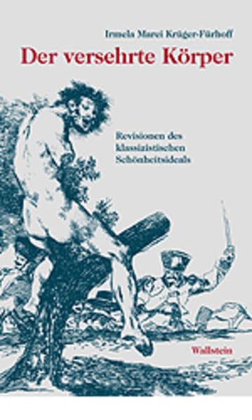 Der versehrte Körper. Revisionen des klassizistischen Schönheitsideals Books
