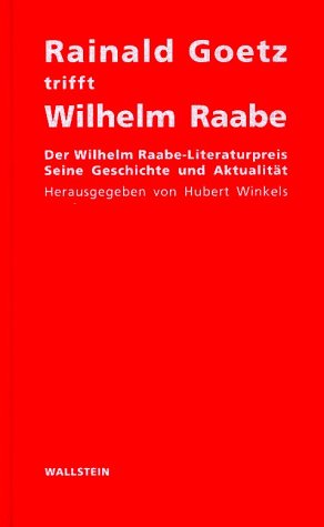 Rainald Goetz trifft Wilhelm Raabe Contemporary literature