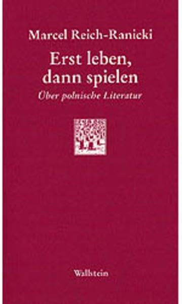 Erst leben, dann spielen: Über polnische Literatur (Göttinger Sudelblätter) Contemporary literature