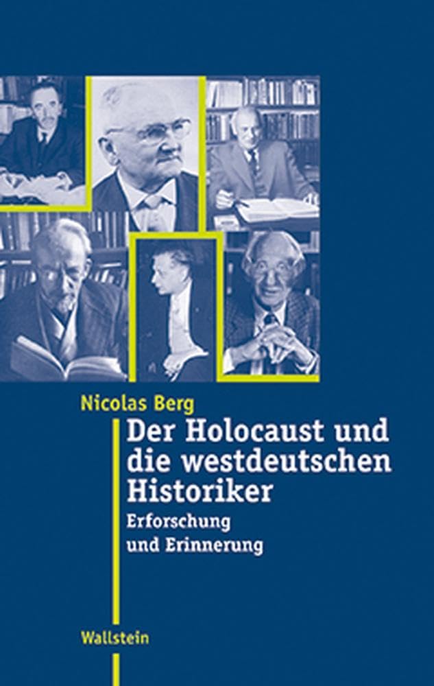 Der Holocaust und die westdeutschen Historiker Philosophy