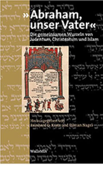 Abraham, unser Vater: Die gemeinsamen Wurzeln von Judentum, Christentum und Islam Religion & Esotericism