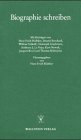 Biographie schreiben: Mit Beitr. v. Hand E. Bödeker, Beatrix Borchard, Willem Frijhoff, Christoph Gradmann, Anthony J. La Vopa, Kurt Nowak, Jacques ... Gespräche zur Geschichtswissenschaft) Science Books