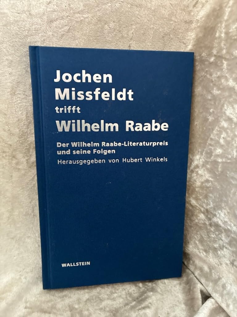 Jochen Missfeldt trifft Wilhelm Raabe Contemporary literature