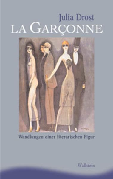 La Garçonne. Wandlungen einer literarischen Figur (Ergebnisse der Frauen- und Geschlechterforschung an der Freien Universität Berlin, Neue Folge) Books