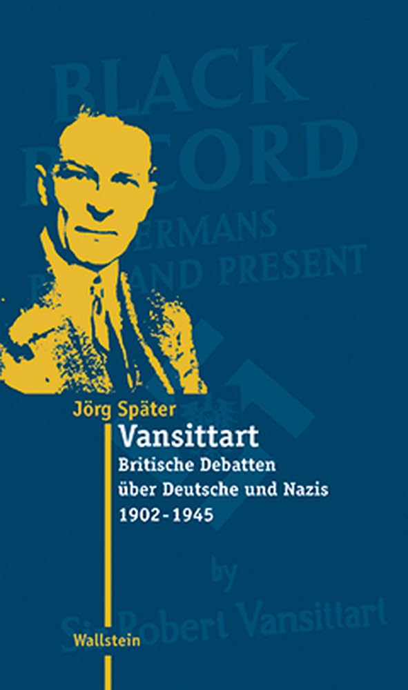 Vansittart. Britische Debatten über Deutsche und Nazis 1902-1945 book