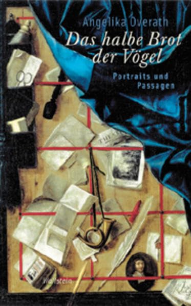 Das halbe Brot der Vögel: Portraits und Passagen Essays & Short Stories