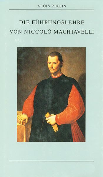 Die Führungslehre von Niccolò Machiavelli (Kleine politische Schriften) Law