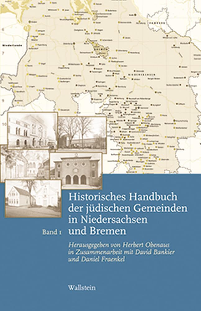 Historisches Handbuch der jüdischen Gemeinden in Niedersachsen und Bremen Learning & Reference