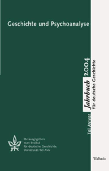 Geschichte und Psychoanalyse: Z. Tl. in engl. Sprache (Tel Aviver Jahrbuch für deutsche Geschichte) Politics & History
