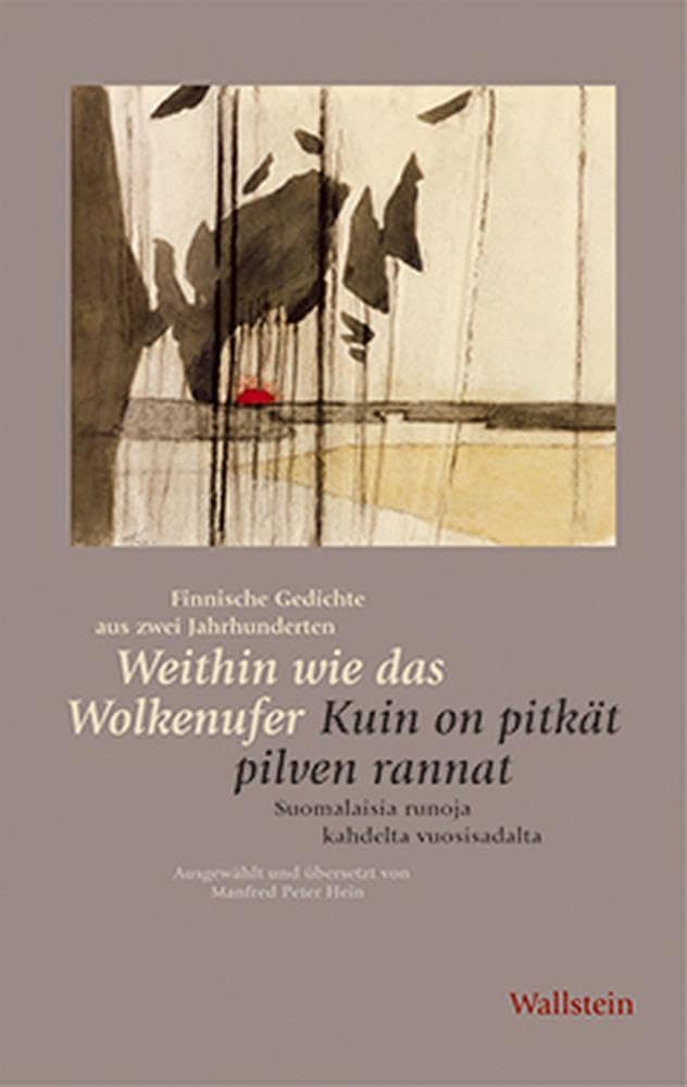 Weithin wie das Wolkenufer / Kuin on pitkät pilven rannat Poetry