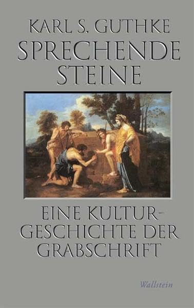 Sprechende Steine: Eine Kulturgeschichte der Grabschrift book