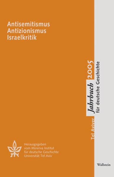 Antisemitismus - Antizionismus - Israelkritik: Z. Tl. in engl. Sprache (Tel Aviver Jahrbuch für deutsche Geschichte) Politics & History