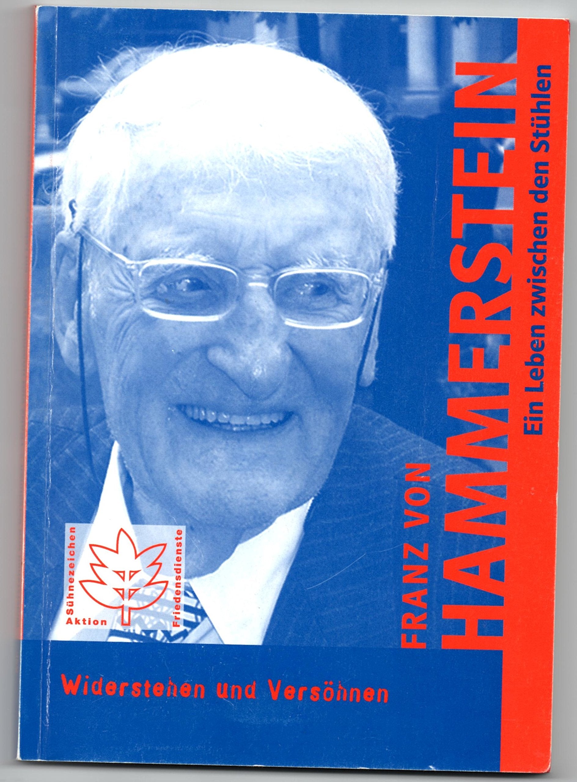 Franz von Hammerstein: Widerstehen und Versöhnen - Ein Leben zwischen den Stühlen Books