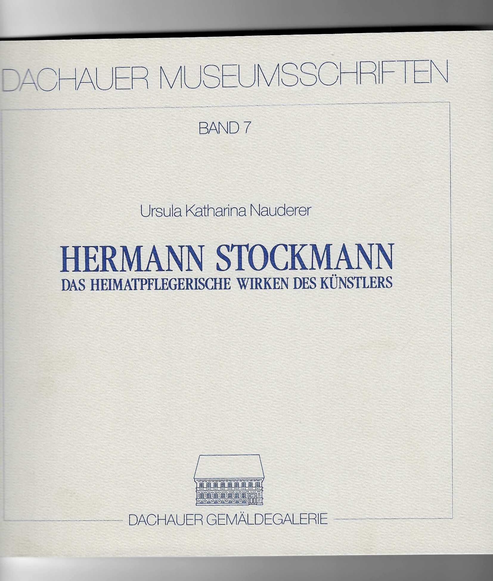 Hermann Stockmann: Das heimatpflegerische Wirken des Künstlers (Dachauer Museumsschriften) Books