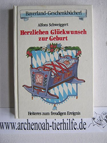 Herzlichen Glückwunsch zur Geburt: Heiteres zum freudigen Ereignis (Bayerland-Geschenkbücherl) Living & Furnishing