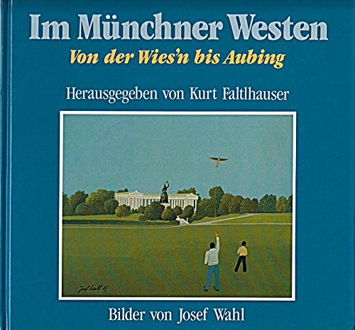 Im Münchner Westen: Von da Wies'n bis Aubing Travel