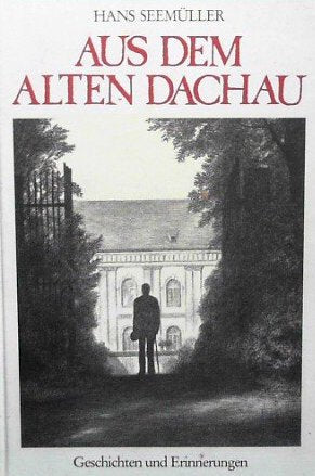 Aus dem alten Dachau: Geschichten und Erinnerungen Books