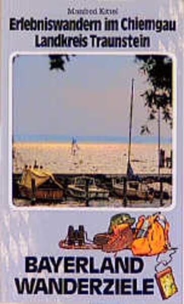Erlebniswandern im Chiemgau - Landkreis Traunstein (Bayerland-Wanderziele) Books