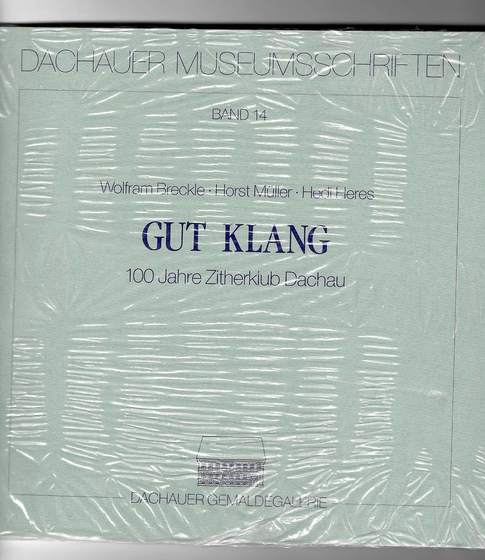 Gut Klang: 100 Jahre Zitherclub (Dachauer Museumsschriften) Books