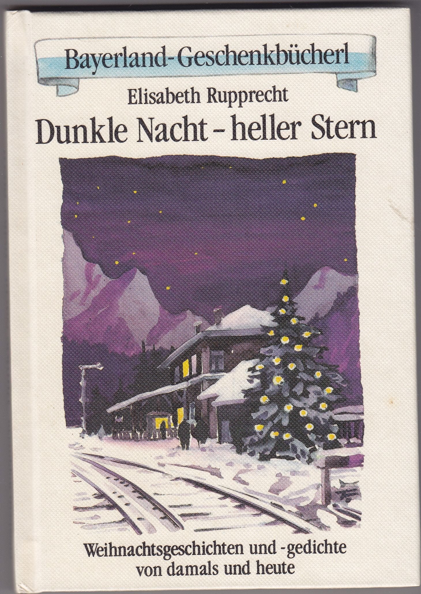 Dunkle Nacht - heller Stern: Verserl, Geschichten und Betrachtung für die Zeit der Erwartung (Bayerland-Geschenkbücherl) Lifestyle