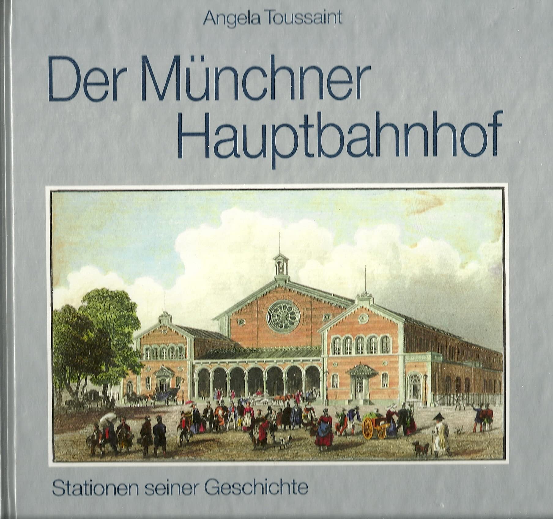 Der Münchner Hauptbahnhof: Stationen seiner Geschichte Leisure, Home & Garden