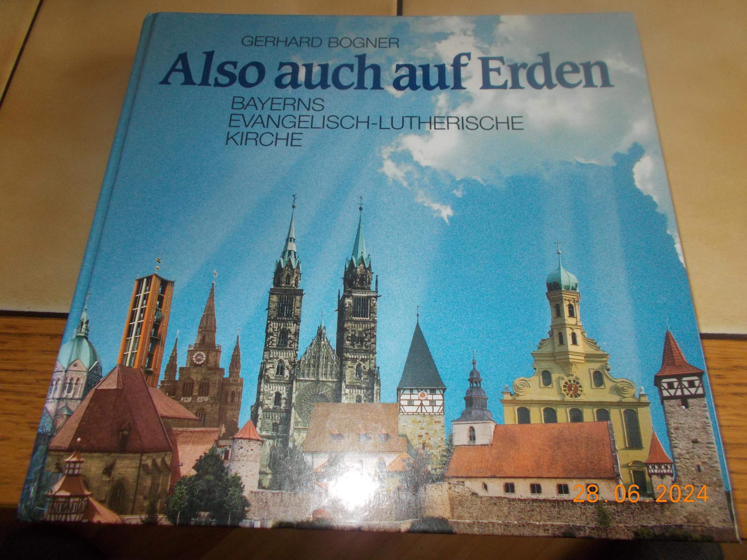 Also auch auf Erden: Die Evangelisch-lutherische Kirche in Bayern Religion & Esotericism