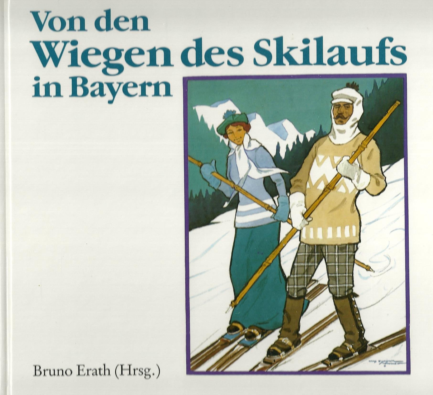 Von den Wiegen des Skilaufs in Bayern Politics & History