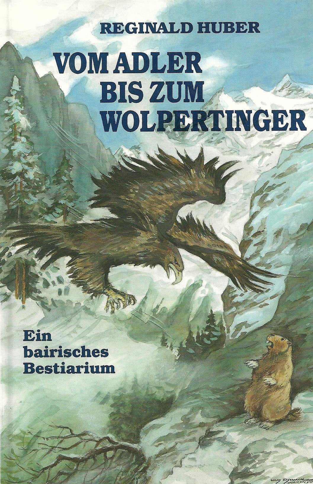 Vom Adler bis zum Wolpertinger: Das bairische Bestiarium - Huber, Reginald book