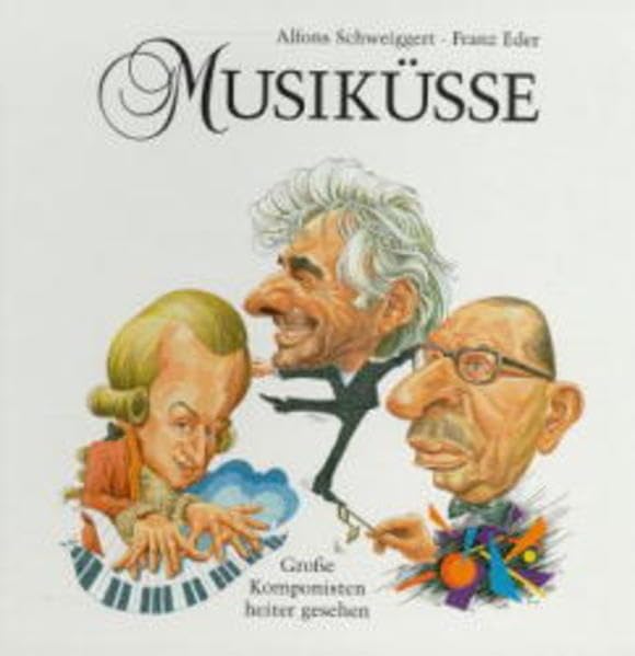 Musiküsse: Grosse Komponisten - heiter gesehen Arts & Music