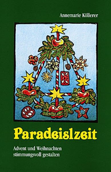 Paradeislzeit: Advent und Weihnachten stimmungsvoll gestalten Contemporary literature