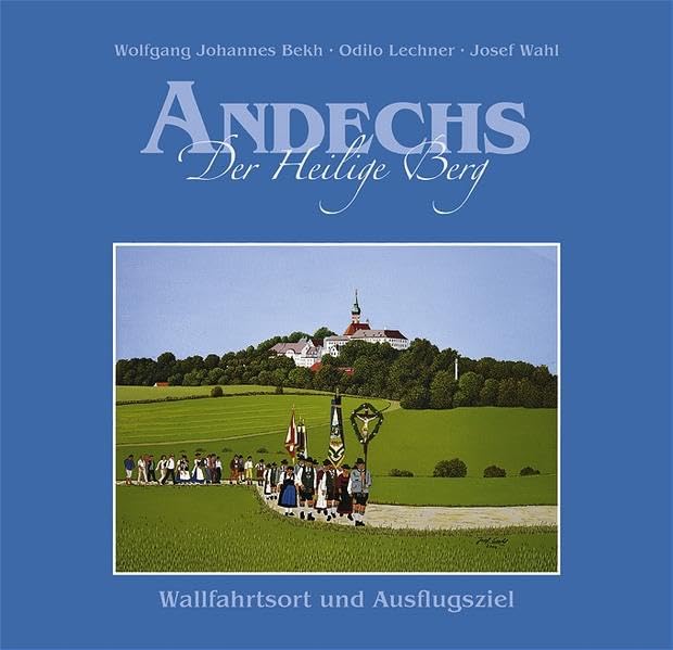 Andechs Der Heilige Berg Contemporary literature Books