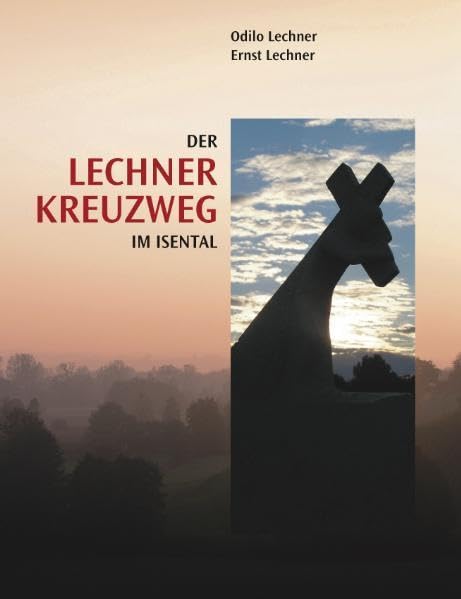 Der Lechner-Kreuzweg im Isental Leisure, Home & Garden Books