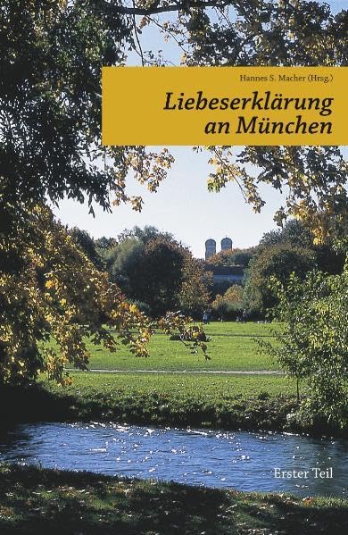 Liebeserklärung an München: Erster Teil Contemporary literature