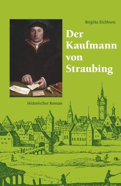 Der Kaufmann von Straubing Historical Fiction
