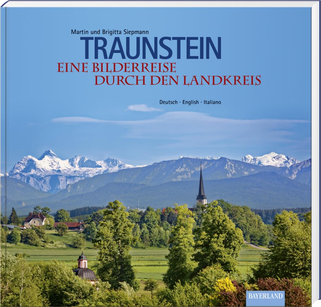 Traunstein: Eine Bilderreise durch den Landkreis Contemporary literature