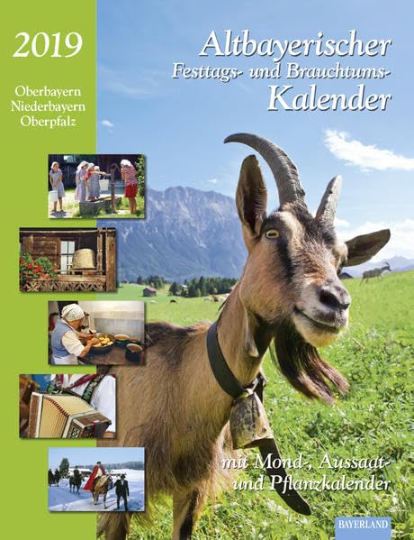 Altbayerischer Festtags- und Brauchtumskalender 2019: mit Mond-, Aussaat- und Pflanzkalender Social Sciences