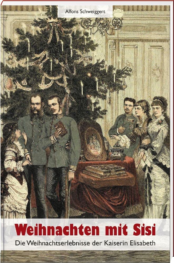 Weihnachten mit Sisi Historical Fiction