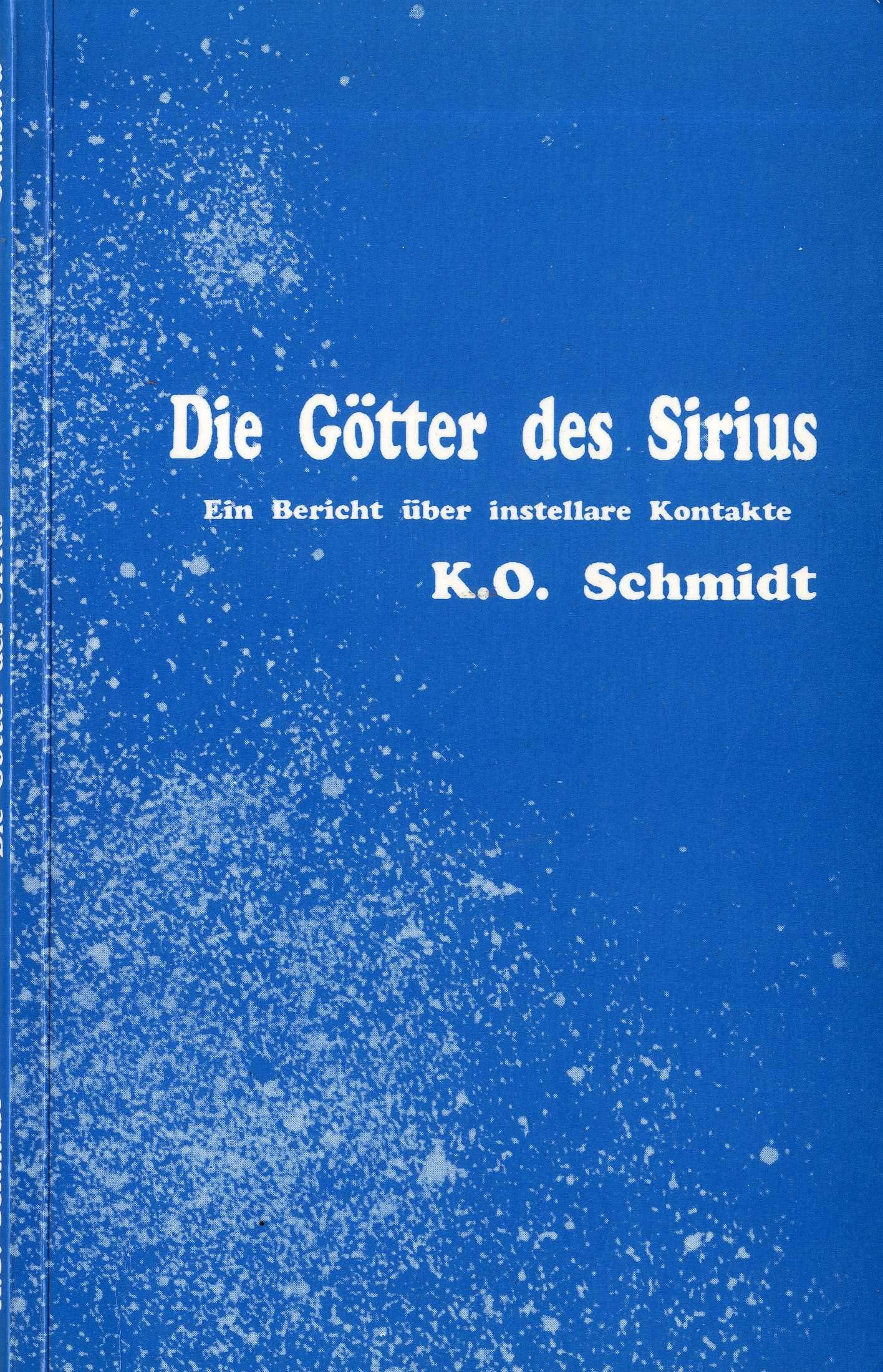 Die Götter des Sirius: Ein Bericht über interstellare Kontakte - Schmidt, K O book