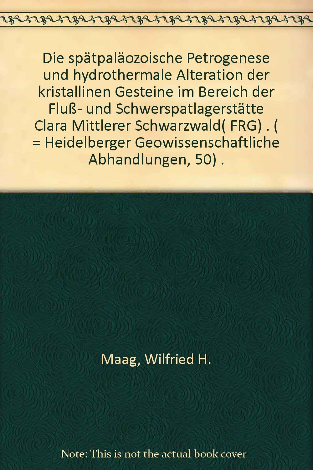 Die spätpaläozoische Petrogenese und hydrothermale Alteration der kristallinen Gesteine im Bereich der Fluss- und Schwerspatlagerstätte "Clara", Mittlerer Schwarzwald (FRG) Business & Technology