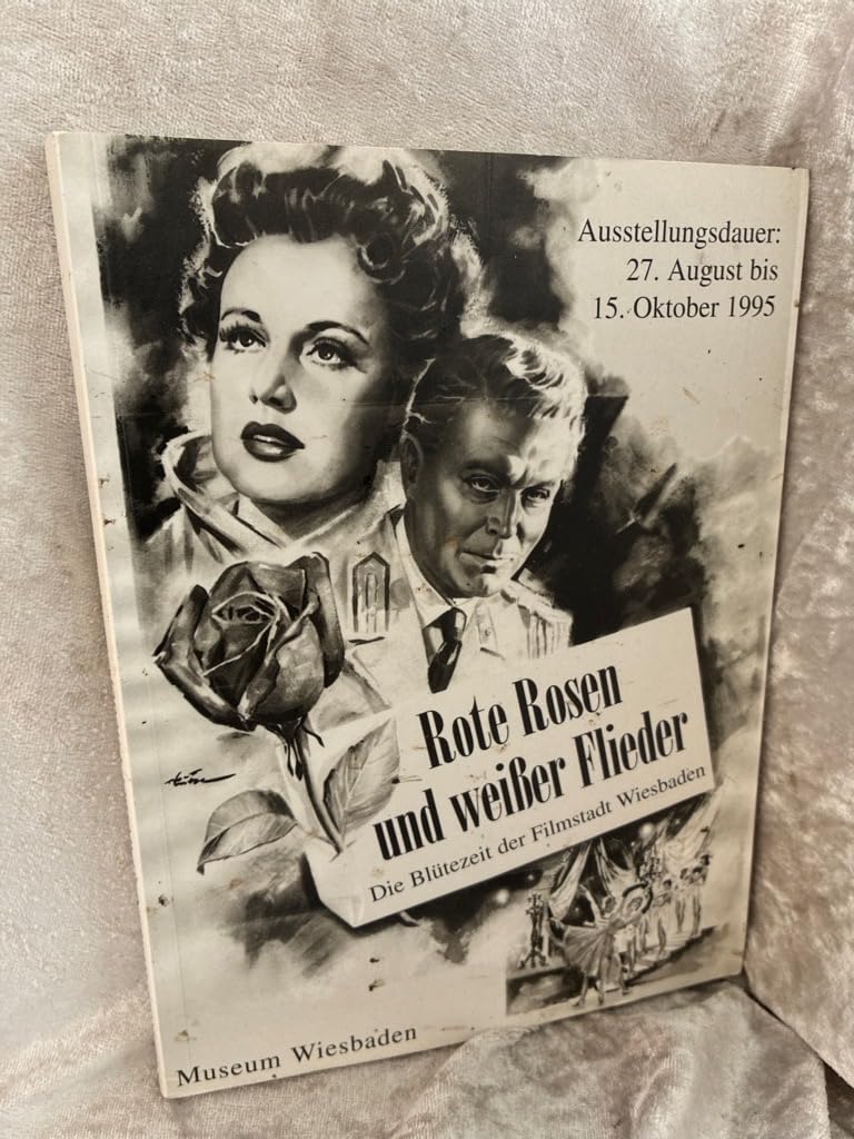 Rote Rosen - und weisser Flieder: Die Blütezeit der Filmstadt Wiesbaden Professional & Reference Books
