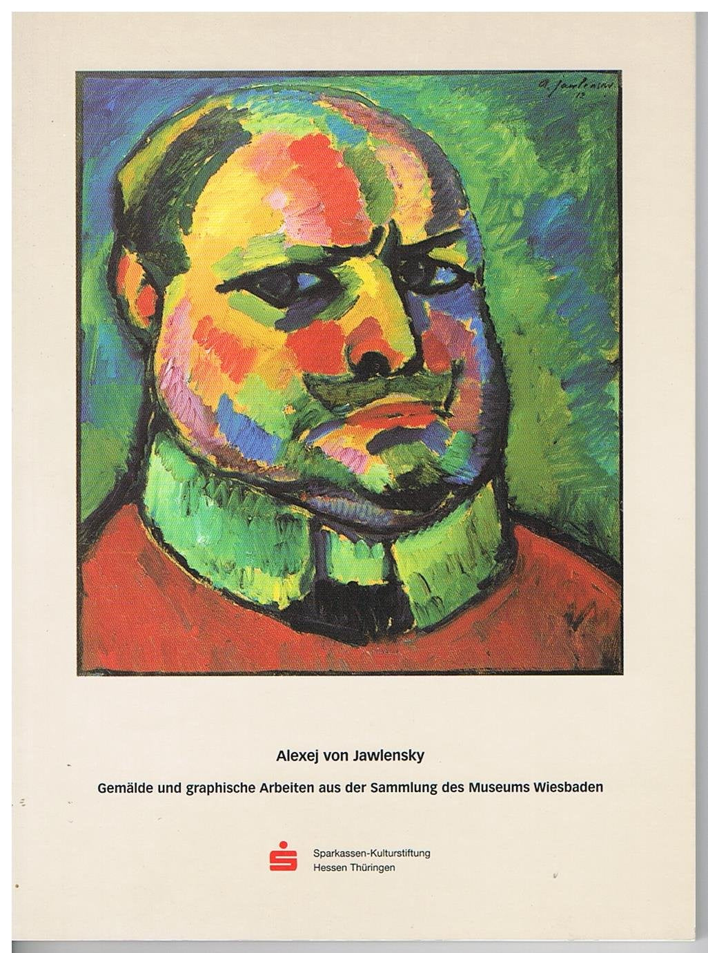 Alexey von Jawlensky - Gemälde und graphische Arbeiten aus der Sammlung des Museums Wiesbaden, erschienen anläßlich der Wiedereröffnung der Sammlung im März 1997 Books