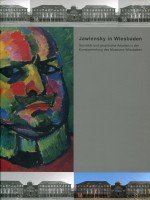 Jawlensky in Wiesbaden: Gemälde und graphische Arbeiten in der Kunstsammlung des Museums Wiesbaden Film, Art & Culture