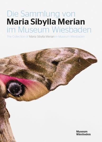 Die Sammlung von Maria Sibylla Merian im Museum Wiesbaden: The Collection of Maria Sibylla Merian in Museum Wiesbaden Film, Art & Culture
