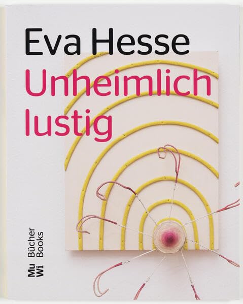 Eva Hesse: Unheimlich lustig (MuWi Bücher) Film, Art & Culture