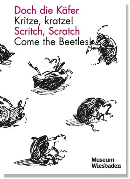 Doch die Käfer - Kritze, kratze! / Scritch, Scratch – Come the Beetles! Film, Art & Culture