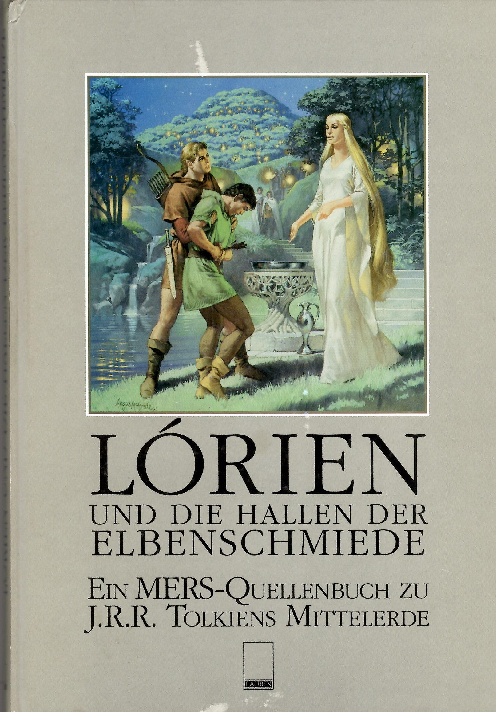Lorien und die Hallen der Elbenschmiede: MERS-Quellenbuch. Bearb. v. Christian Drost Leisure & Fun