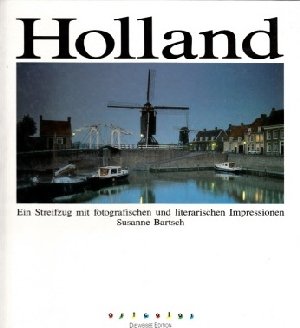 Holland. Ein Streifzug mit fotografischen und literarischen Impressionen Books