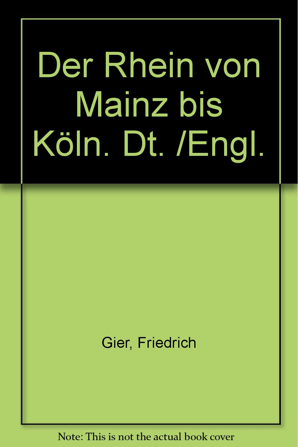 Der Rhein von Mainz bis Köln. Dt. /Engl. Travel